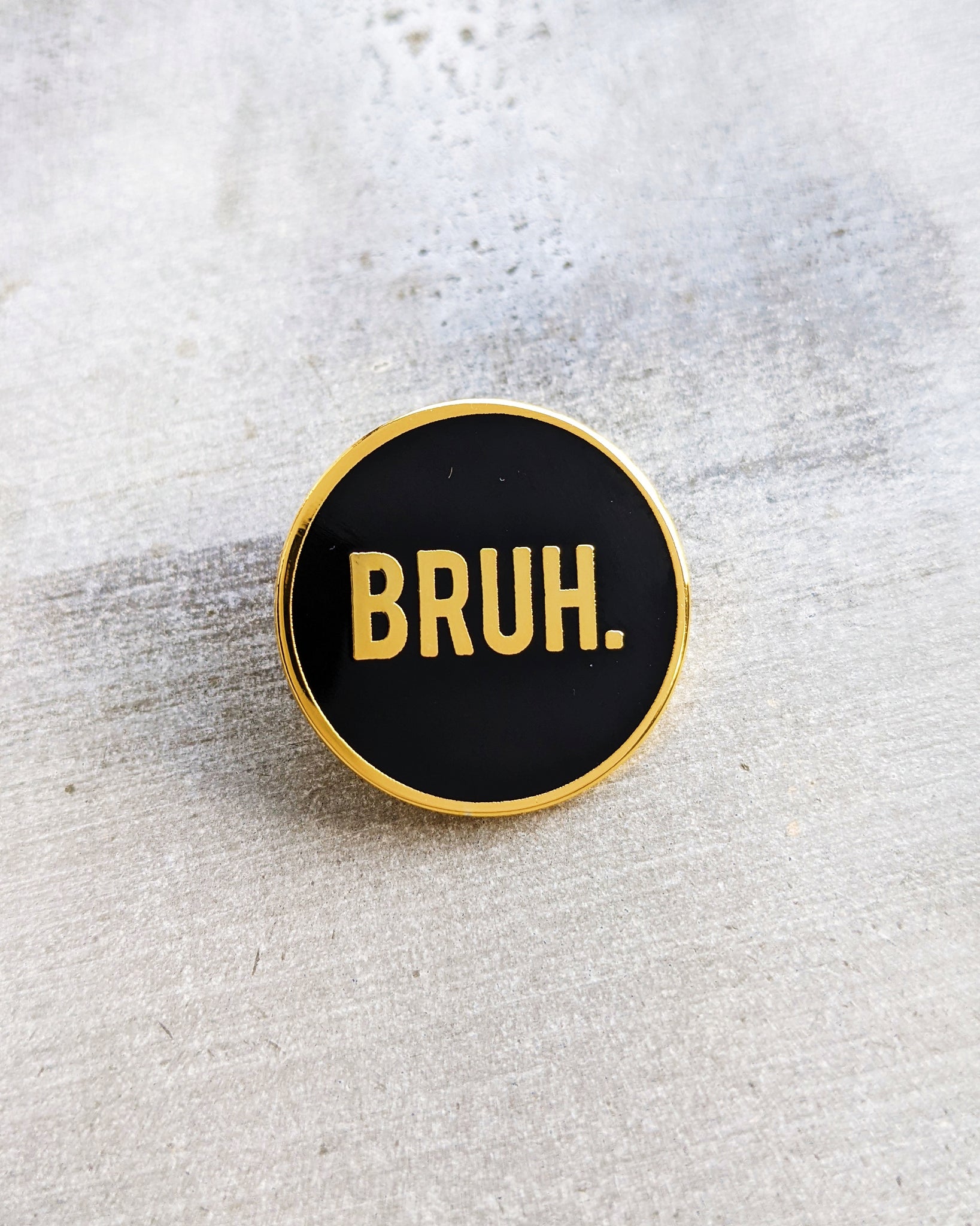 Bruh Pin